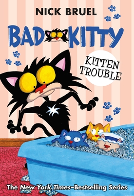 Bad Kitty: Kitten Trouble (paperback black-and-white edition) Cover Image