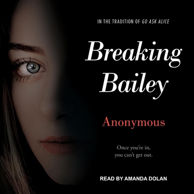 Breaking Bailey Lib/E By Anonymous, Amanda Dolan (Read by) Cover Image