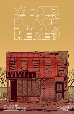 Cover for What's the Furthest Place from Here, Volume 1