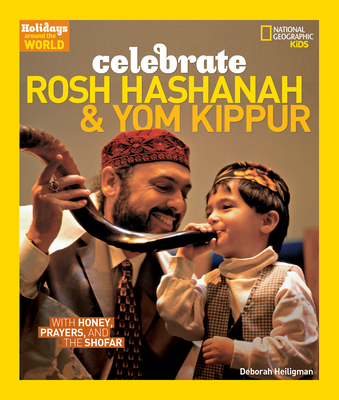Holidays Around the World: Celebrate Rosh Hashanah and Yom Kippur: With Honey, Prayers, and the Shofar By Deborah Heiligman Cover Image