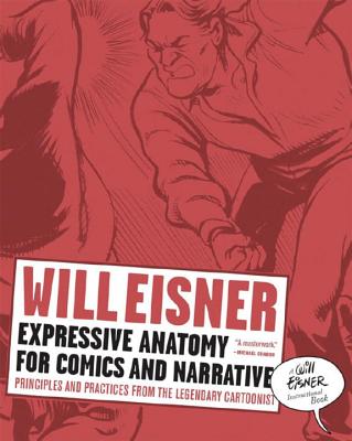 Expressive Anatomy for Comics and Narrative: Principles and Practices from the Legendary Cartoonist Cover Image