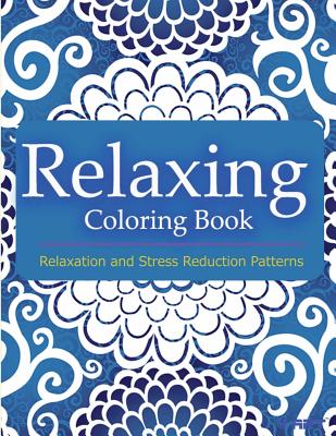 Coloring Books For Adults 4: Coloring Books for Grownups: Stress Relieving  Patterns (Paperback)