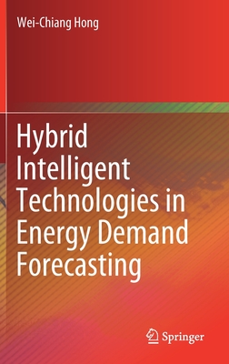 Hybrid Intelligent Technologies in Energy Demand Forecasting Cover Image