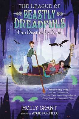 The League of Beastly Dreadfuls Book 2: The Dastardly Deed By Holly Grant Cover Image