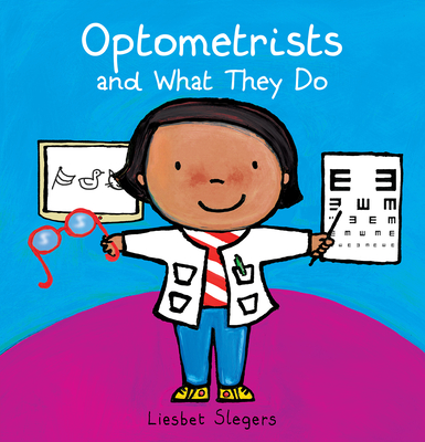 Optometrists and What They Do (Professions #13)