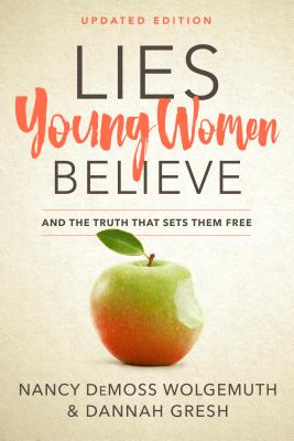 Lies Young Women Believe: And the Truth that Sets Them Free Cover Image
