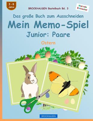 BROCKHAUSEN Bastelbuch Bd. 3 - Das große Buch zum Ausschneiden: Mein Memo-Spiel Junior: Paare: Ostern