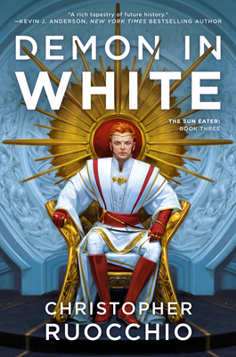 Demon in White (Sun Eater #3) By Christopher Ruocchio Cover Image