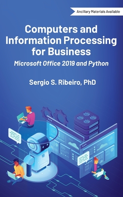 Computers and Information Processing for Business: Microsoft Office 2019 and Python Cover Image