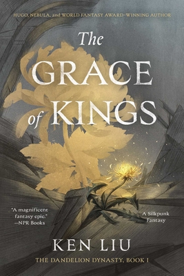 The Grace of Kings (The Dandelion Dynasty #1)