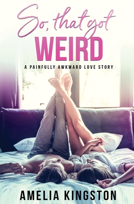 Cover for So, That Got Weird
