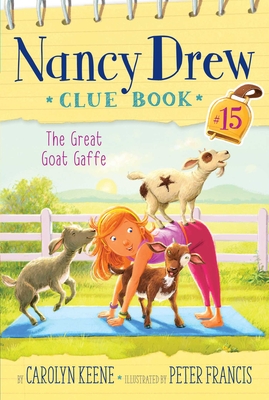 The Great Goat Gaffe (Nancy Drew Clue Book #15) By Carolyn Keene, Peter Francis (Illustrator) Cover Image