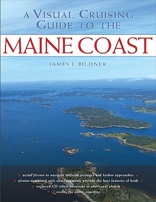 A Visual Cruising Guide to the Maine Coast By James Bildner Cover Image