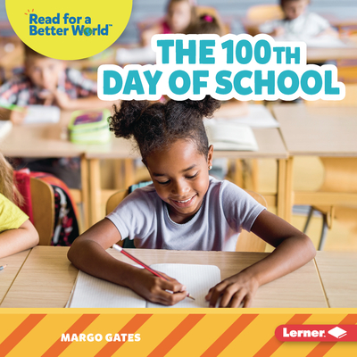 The 100th Day of School By Margo Gates Cover Image