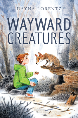Wayward Creatures By Dayna Lorentz Cover Image
