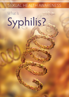 What Is Syphilis? Cover Image