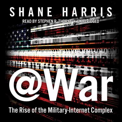 @War: The Rise of the Military-Internet Complex Cover Image