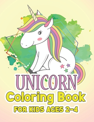 Unicorn Coloring Book for Kids Ages 2-4: Magical Unicorn Coloring