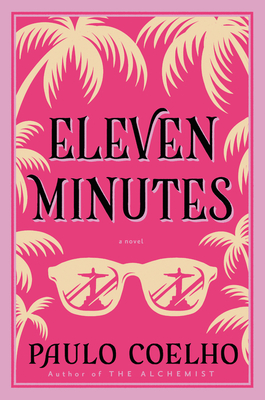 Eleven Minutes: A Novel