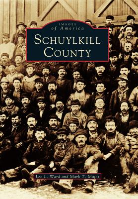 Schuylkill County (Images of America) Cover Image