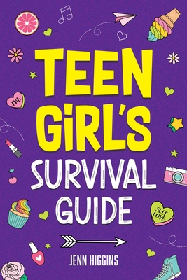 Teen Girl's Survival Guide By Jenn Higgins Cover Image