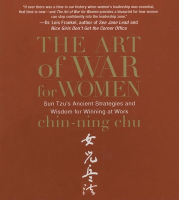 The Art Of War For Women Sun Tzu S Ancient Strategies And Wisdom For Winning At Work Your Coach In A Box Compact Disc The Book Table