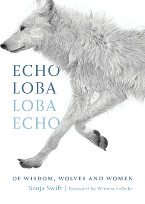 Echo Loba, Loba Echo: Of Wisdom, Wolves and Women Cover Image