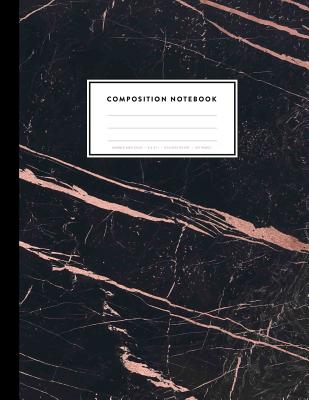 Composition Notebook - Marble and Gold, 8.5 x 11, College Ruled, 100 pages: Classic Black and White Marble with Rose Gold Inlay (Office & School Essentials #1)