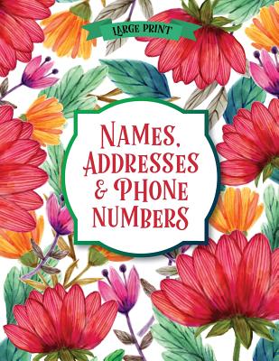 Large Print Names & Address Book: Flowers By Brilliant Large Print Books Cover Image