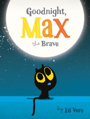 Cover for Goodnight, Max the Brave