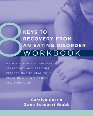 8 Keys to Recovery from an Eating Disorder WKBK (8 Keys to Mental Health) By Carolyn Costin, Gwen Schubert Grabb Cover Image