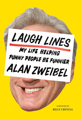 Laugh Lines: My Life Helping Funny People Be Funnier cover image