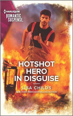 Hotshot Hero in Disguise (Hotshot Heroes #8) By Lisa Childs Cover Image