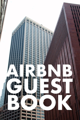 Airbnb Guest Book: Guest Reviews for Airbnb, Homeaway, Bookings, Hotels, Cafe, B&b, Motel - Feedback & Reviews from Guests, 100 Page. Gre By Brad Duffy Cover Image