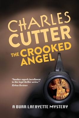 The Crooked Angel (A Burr Lafayette Mystery #4)