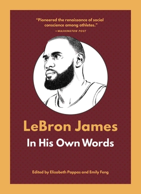 Lebron James: In His Own Words (In Their Own Words)