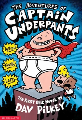 The Adventures of Captain Underpants (Captain Underpants #1) (Paperback)