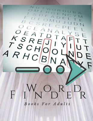 Word Finder Books For Adults: Here is your new word search book for seniors, This Word Search Puzzle Book Relax your mind! Cover Image