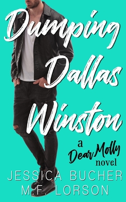 Dumping Dallas Winston (Dear Molly #2)