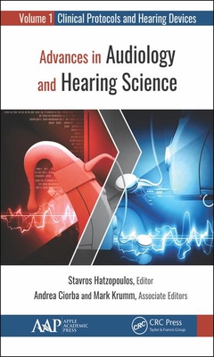 Advances in Audiology and Hearing Science: Volume 1: Clinical Protocols and Hearing Devices Cover Image