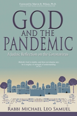 God and the Pandemic, A Judaic Reflection on the Coronavirus By Michael Leo Samuel Cover Image