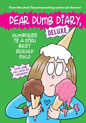 Cover for Dumbness is a Dish Best Served Cold (Dear Dumb Diary: Deluxe)