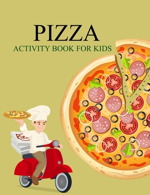 Pizza Activity Book For Kids: Pizza Adult Coloring Book By Bibi Pizza Coloring Press Cover Image