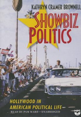 Cover for Showbiz Politics: Hollywood in American Political Life