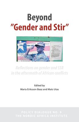 Beyond 'Gender and Stir': Reflections on Gender and Ssr in the Aftermath of African Conflicts