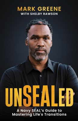 Unsealed: A Navy SEAL's Guide to Mastering Life's Transitions Cover Image