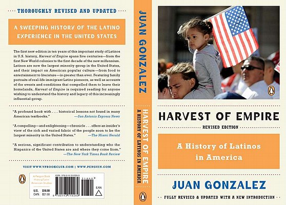 Harvest of Empire: A History of Latinos in America By Juan Gonzalez Cover Image