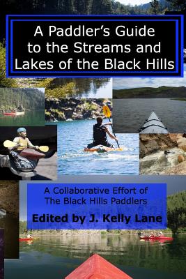 A Paddler's Guide to the Streams and Lakes of the Black Hills Cover Image