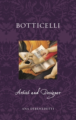 Botticelli: Artist and Designer (Renaissance Lives )