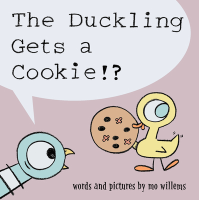 Duckling Gets a Cookie!?, The-Pigeon series Cover Image